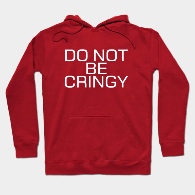 The Cringe Is Real - Can Live Without The Awkward Cringy Moments In Our Life Hoodie by Crazy Collective